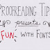 Proofreading Tips presents Fun with Fonts