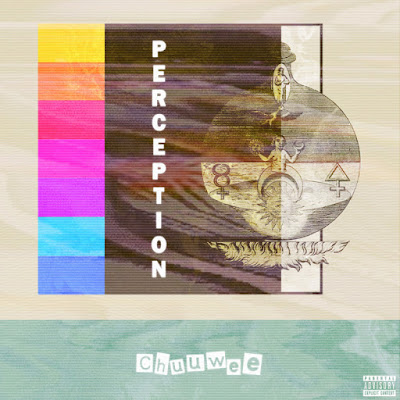 Chuuwee - "Perception" (Free Download) @Chuuw33 / www.hiphopondeck.com