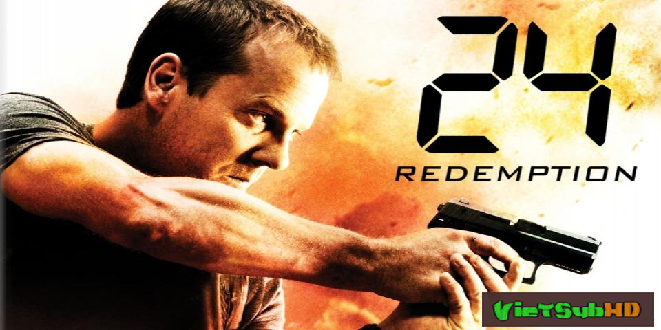 Phim 24 Giờ Sinh Tử: Chuộc Tội (24h Truy Sát) VietSub HD | 24: Redemption 2008