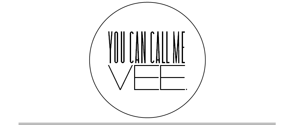 you can call me Vee.
