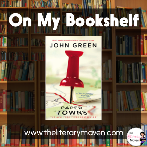 On My Bookshelf Paper Towns by John Green The Literary Maven
