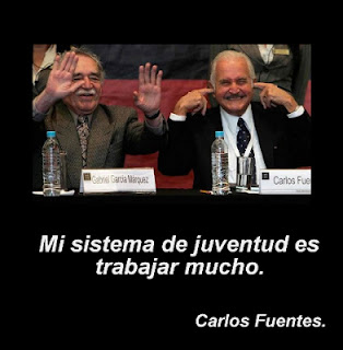"Mi sistema de juventud es trabajar mucho" Carlos Fuentes.