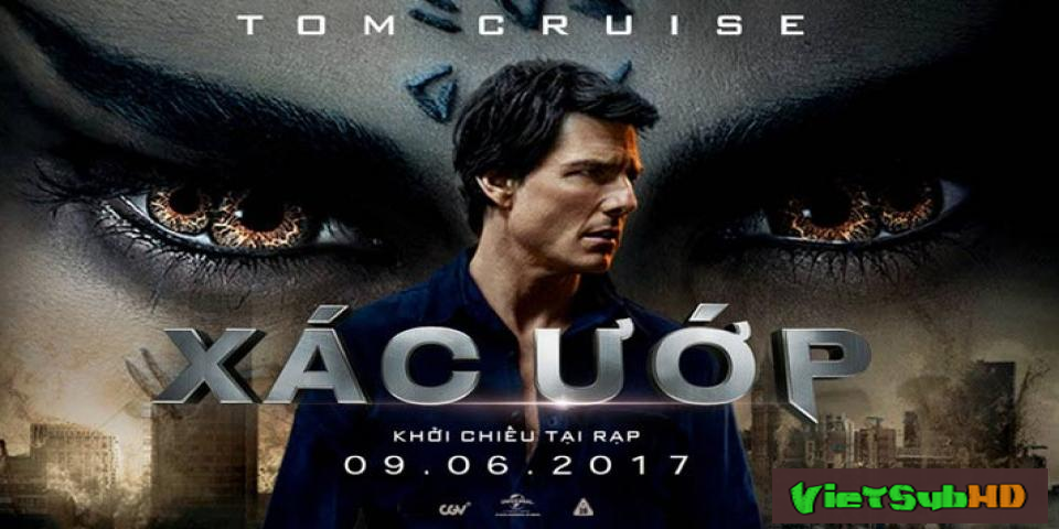 Phim Xác ướp VietSub HD | The Mummy 2017