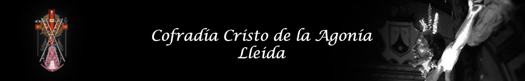 Cofradía del Cristo de la Agonía de Lleida -  Semana Santa Lleida
