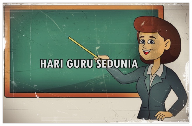 Perayaan Hari Guru Sedunia Perayaan Hari Guru Sedunia