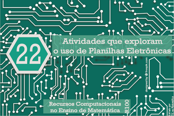 22 atividades que podem ser ensinadas explorando planilhas eletrônicas