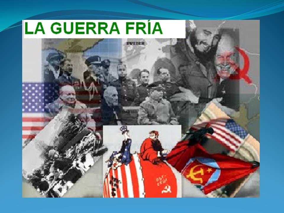 LA GUERRA FRÍA Y SUS IMPLICANCIAS CONCEPTO, ANTECEDENTES Y CAUSAS DE LA GUERRA FRÍA
