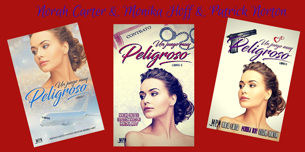 Un juego muy peligroso, libros 1, 2 y 3 - Nora Carter, Monika Hoff y Patrick Norton (Rom)  Norah%2BCarter%2B%2526%2BMonika%2BHoff%2B%2526%2BPatrick%2BNorton