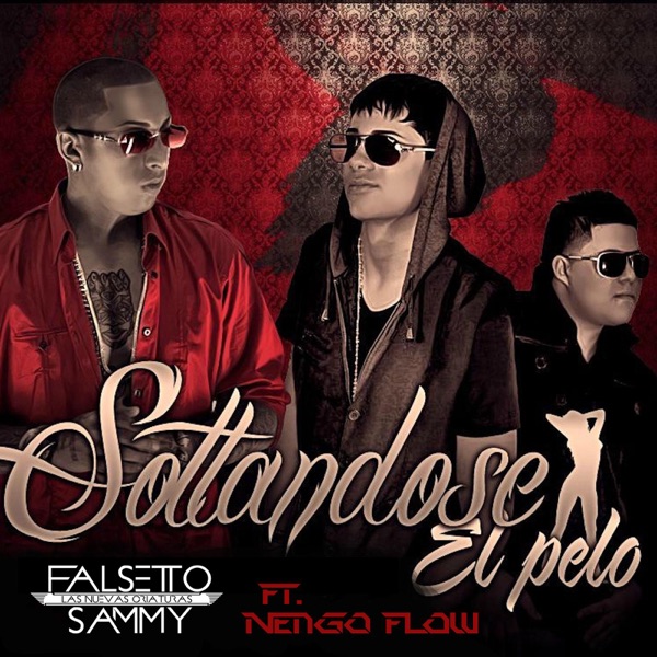 sammy falsetto soltandose el pelo feat engo flow sammy falsetto soltandose el pelo feat engo flow