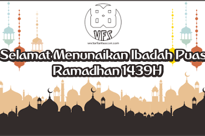 Selamat Menunaikan Ibadah Puasa | Ramadhan 1439H