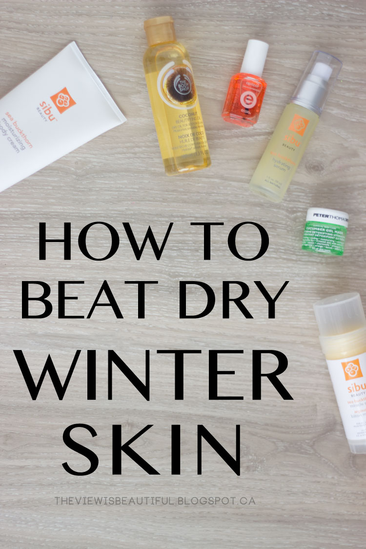 3 Ways To Beat Dry Winter Skin The View Is Beautiful
