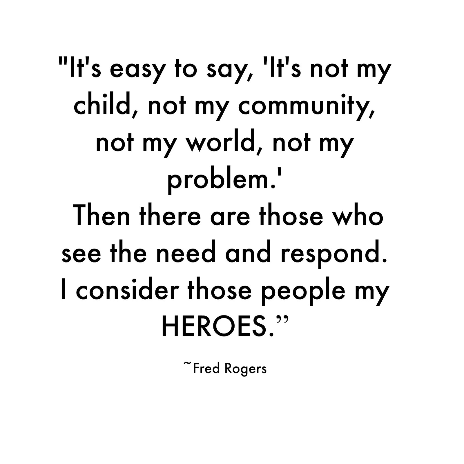 I Consider Those People My Heroes