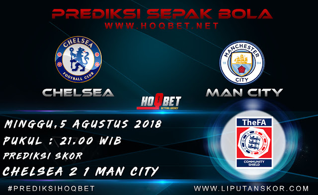 Prediksi Chelsea vs Manchester City 5 Agustus 2018 http://www.liputanskor.com/