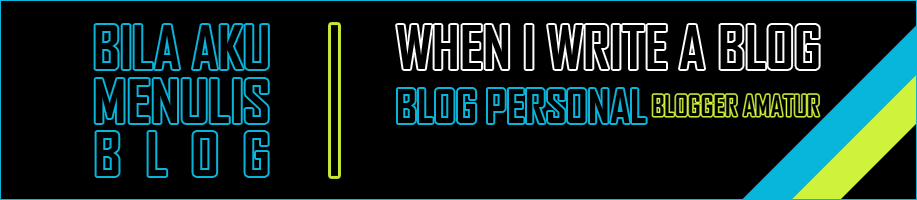 Bila Aku Menulis Blog - blog personal blogger amatur