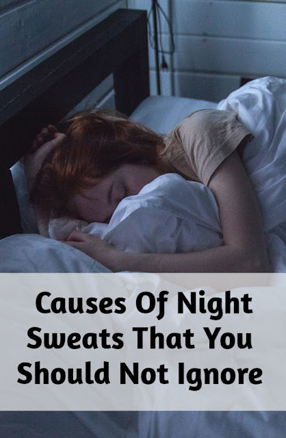 11 Causes Of Night Sweats That You Should Not Ignore - Health Fitness Detox