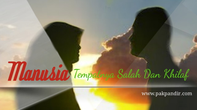 Salah Dan Khilaf Masa Lalu Akan Menjadikan Kita Menjadi Lebih Baik