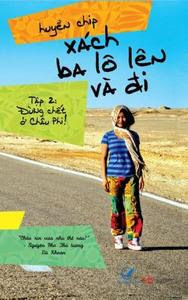 Xách Ba Lô Lên Và Đi - Tập 2: Đừng Chết Ở Châu Phi - Huyền Chip