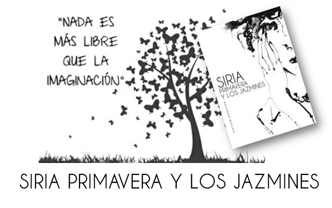 Siria. Primavera y los Jazmines