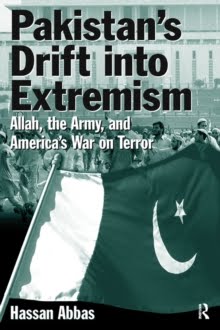 Pakistan's Drift into Extremism (M E Sharpe & Routledge)