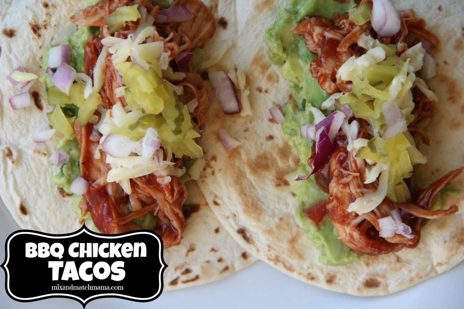 BBQ Chicken Tacos Mix and Match Mama