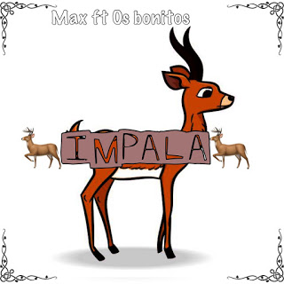 Max feat Os Bonitos - Impala (2020)