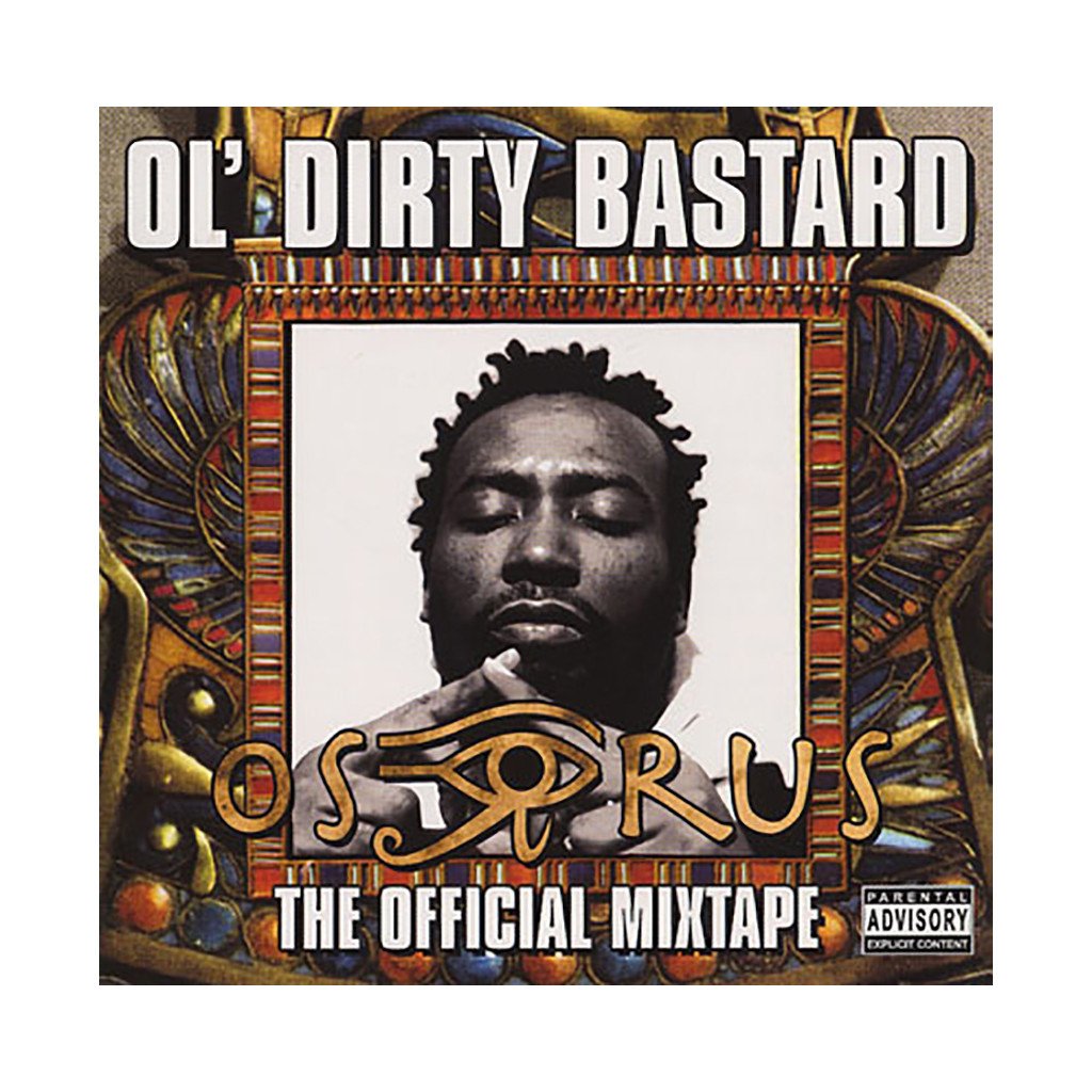 Ol' Dirty Bastard Osirus (Official Mixtape) HIP HOP UNDERGROUND
