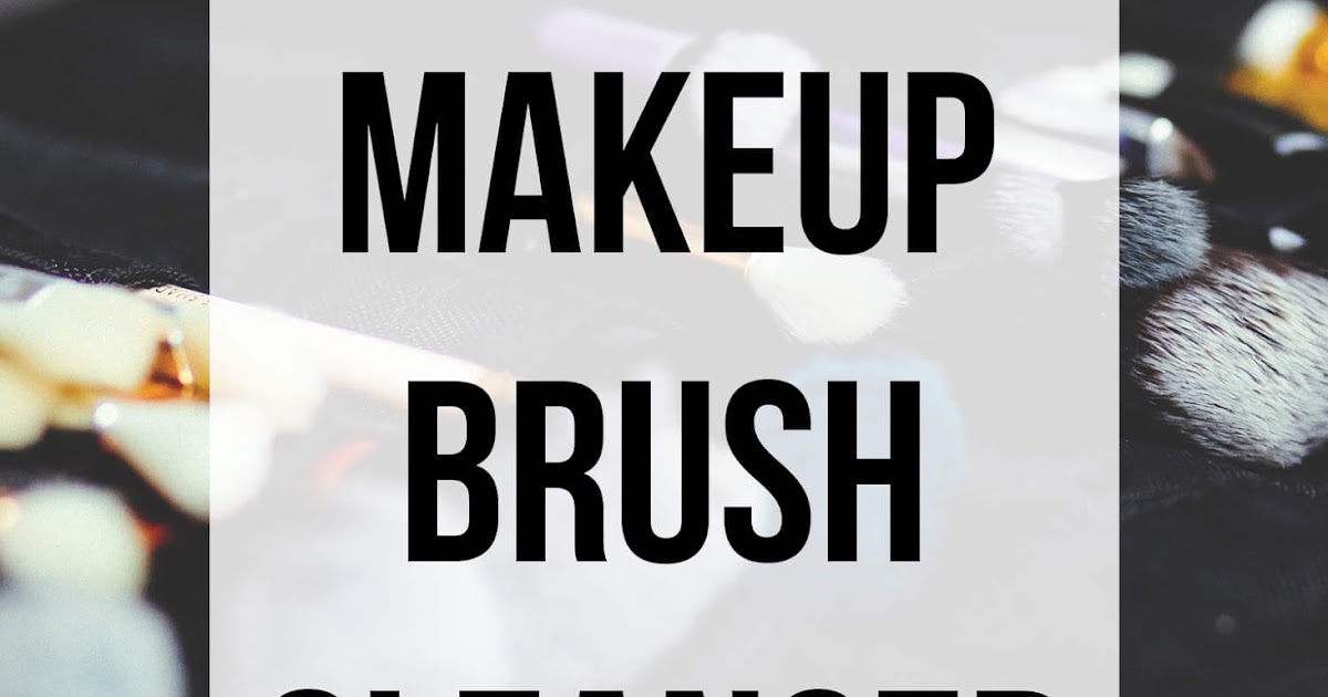 DIY Makeup Brush Cleanser