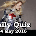 Daily Current Affairs Quiz - 24 May 2016