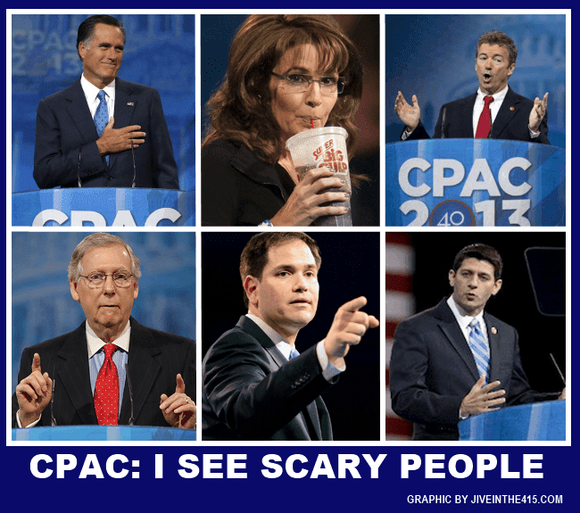 CPAC 2013 - I see scary people. Mitt Romney, Sarah Palin, Rand Paul, Mitch McConnell, Marco Rubio, Paul Ryan