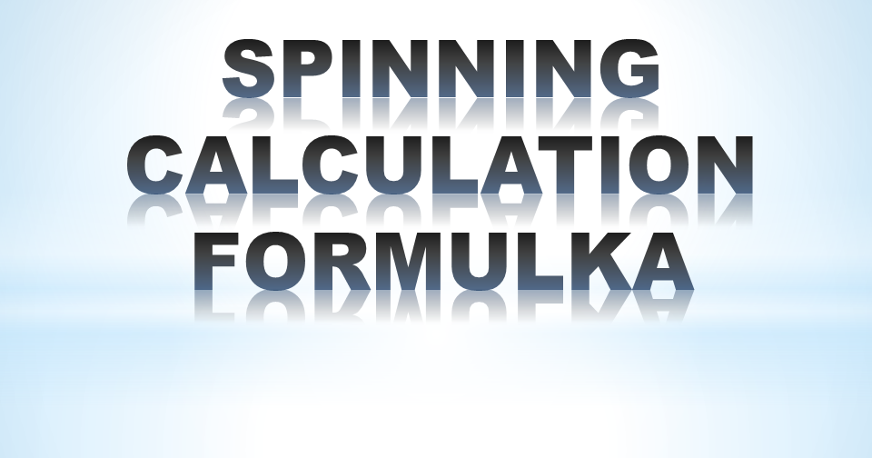 Spinning Production Formula Garments Academy