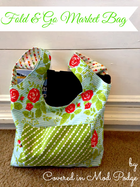 Covered in Mod Podge: Fold and Go Market Bag Tutorial {or I'm smitten ...
