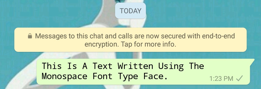 Whatsapp tricks 101 - writing texts in Monospace type face