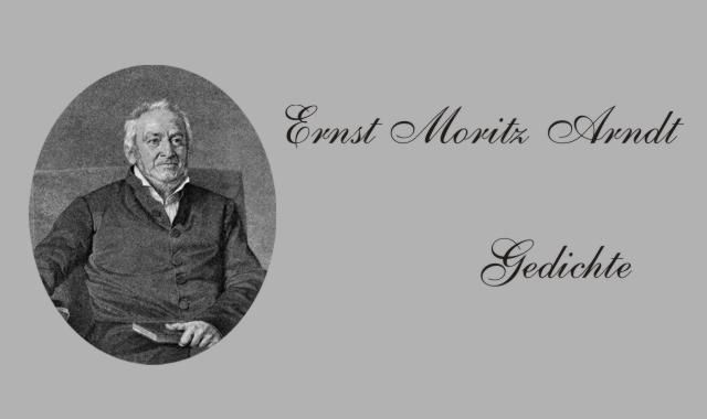 Ernst Moritz Arndt-Lyriker 