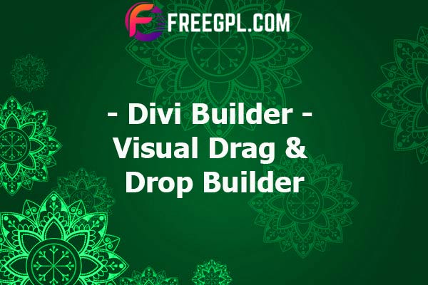 Divi Builder – Visual Drag & Drop Builder Nulled Download Free