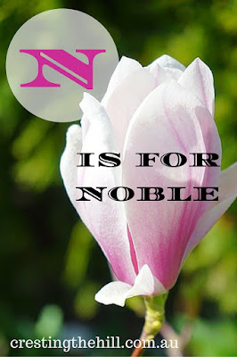 The A-Z of Positive Personality Traits - N is for Noble