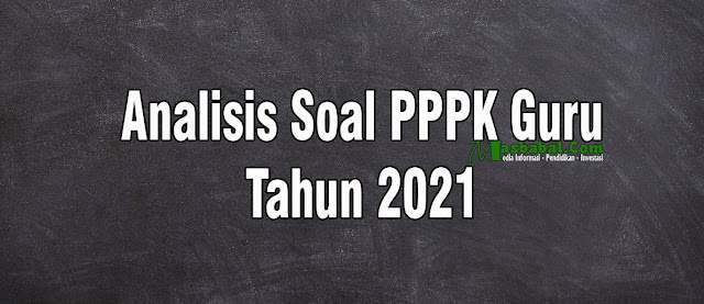Cara menganalisis Soal PPPK Guru. Soal Kompetensi Integritas PPPK. Soal Kompetensi Komunikasi. Analisis Soal PPPK Guru Tahun 2021 Cara menganalisis Soal PPPK Guru. Soal Kompetensi Integritas PPPK. Soal Kompetensi Komunikasi. Analisis Soal PPPK Guru Tahun 2021