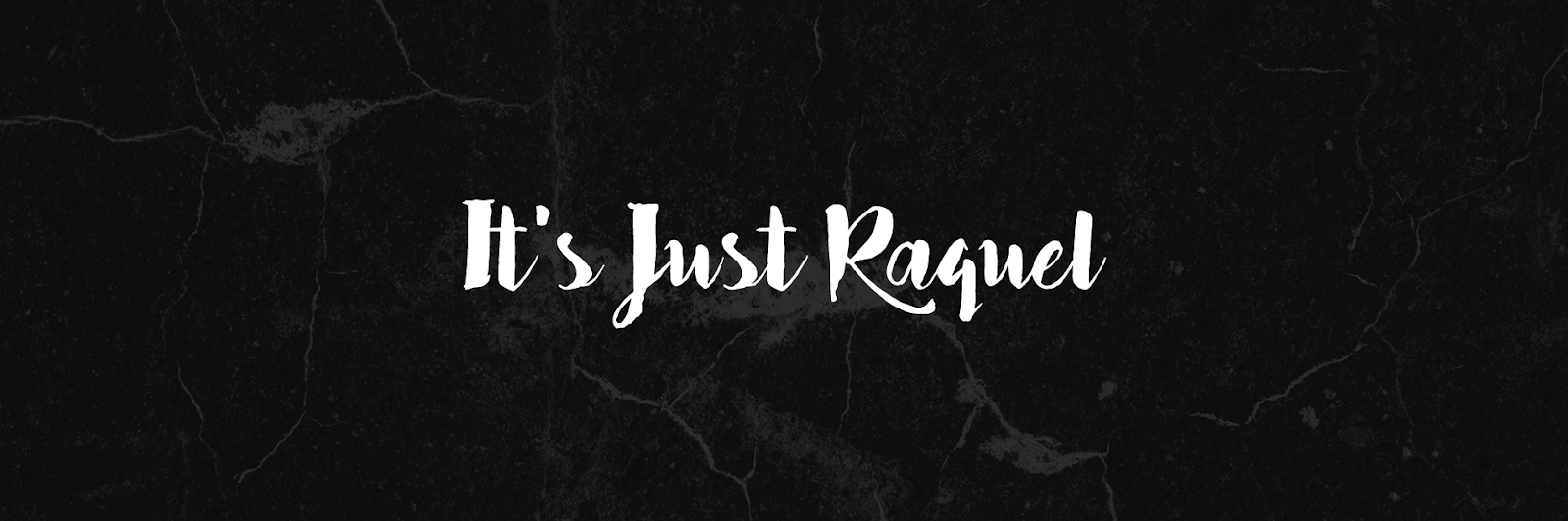 It`s Just Raquel
