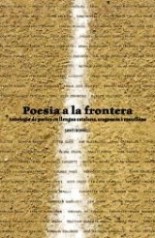 Poesia a la frontera.  Antologia de poetes en llengua catalana, aragonesa i castellana