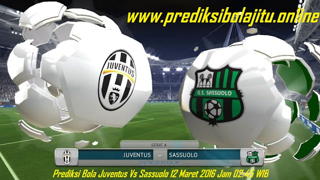 Prediksi Bola Juventus Vs Sassuolo 12 Maret 2016