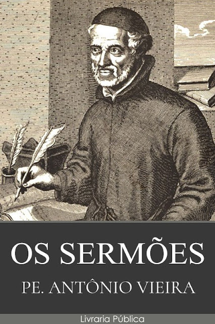 Os Sermões - Pe. Antônio Vieira Os Sermões pdf epub mobi