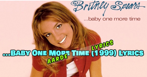Baby One More Time Song Lyrics From Britney Spears Baby One More Time ...
