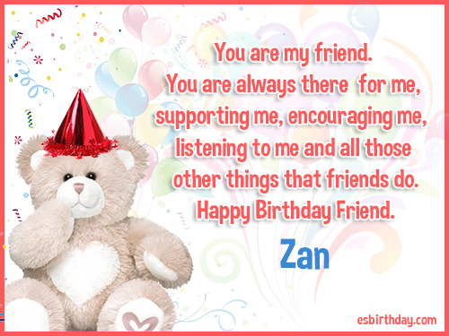 Zan Happy birthday friends always Zan Happy birthday friends always