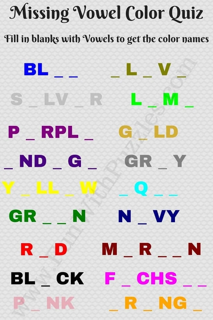 Missing Vowel Color Quiz  Fill in blanks with Vowels to get the color names  BL_ __L_V S_LV R LM  P_RPL_ G_LD  _ND_G GR_Y
