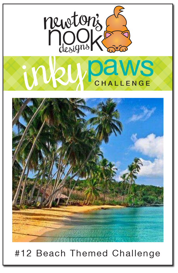 Inky Paws Challenge #12 - Beach Theme | Newton's Nook Designs