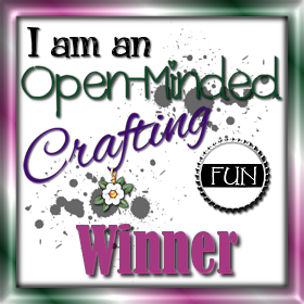 I am a Winner at OPEN MINDED CRAFTING FUN.