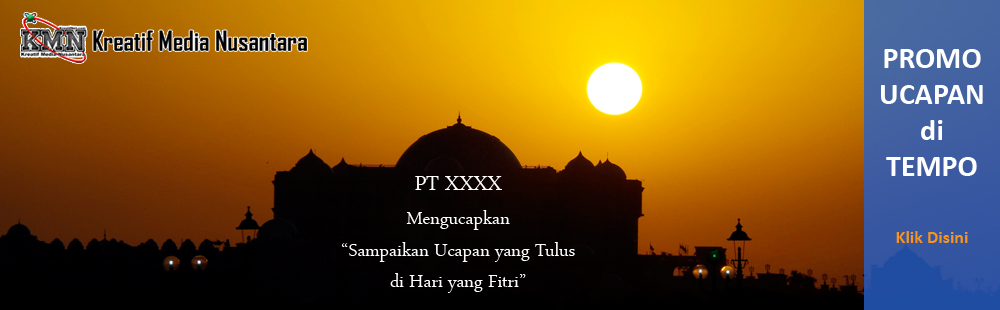 PAKET IKLAN UCAPAN SELAMAT IDUL FITRI di TEMPO - KREATIF Media