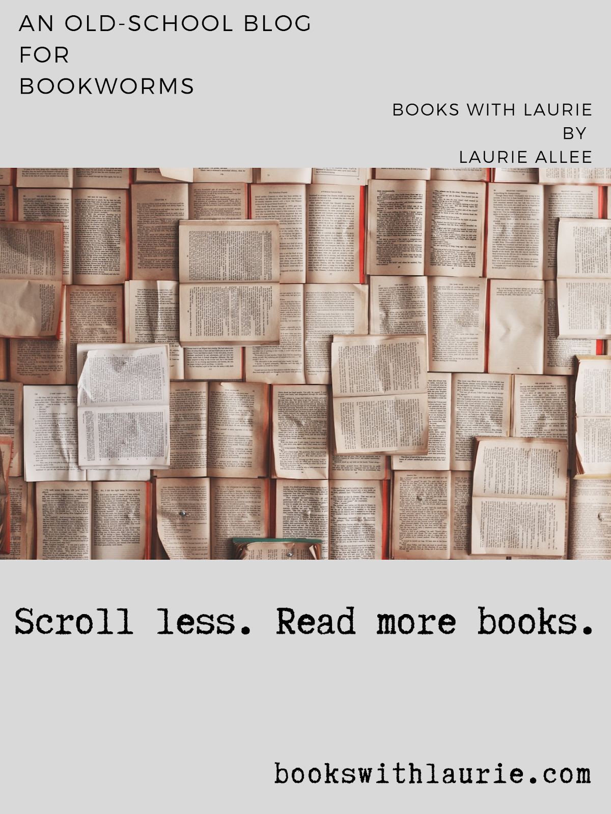Scroll less.  Read more books.  bookswithlaurie.com