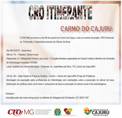 O Conselho Regional de Odontologia de Minas Gerais promove no dia 09 de outubro de 2015 em Carmo do Cajuru