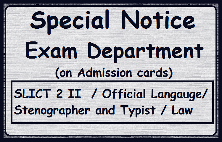 Special Notice - Exam Department (on Admission cards)