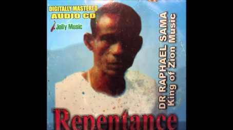 Dr Raphael Sama Repentance Mp3 Zion No 1 Online Platform For Information High quality (hd) 30 results, the new songs and videos that are in fashion this 2019, download music from ifarada lekan remilekun amos in different mp3 and video audio formats available; dr raphael sama repentance mp3 zion